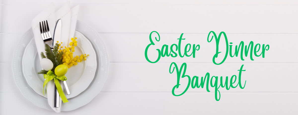 Easter Dinner Banquet Volunteer Application